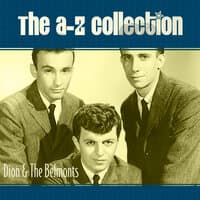 The A-Z Collection: Dion & The Belmonts