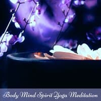 Body Mind Spirit Yoga Meditation – Slow and Soft Music for Tenderness and Loving Kindness Meditation