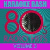 Karaoke Bash: 80s Radio Hits Vol.3