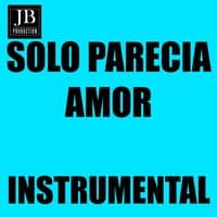 Solo Parecía Amor