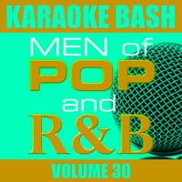 Karaoke Bash: Men of Pop and R&B Vol 30