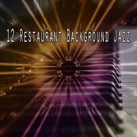 12 Restaurant Background Jazz