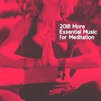 2018 More Essential Music for Meditation