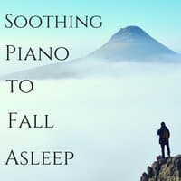 Soothing Piano to Fall Asleep - Emotional Piano Songs for Wellbeing and Serenity