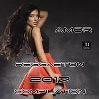 Amor Reggaeton 2017 Compilation