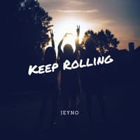 Keep Rolling