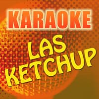 Karaoke: Las Ketchup