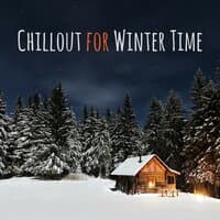 Chillout for Winter Time – Hot Sounds of Summer, Deep Chillout, Relax