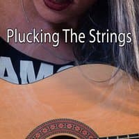 Plucking The Strings