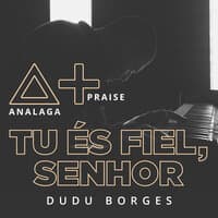 Tu És Fiel, Senhor