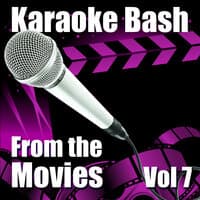 Karaoke Bash: From The Movies Vol 7