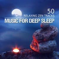 Music for Deep Sleep: 50 Relaxing Zen Tracks for Trouble Sleeping, Cure Insomnia, Deep Regeneration, Soothing Music for Bedtime