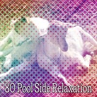 80 Pool Side Relaxation