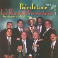 Pedro Infante con la Rondalla Venezolana - Tu amor y mi amor