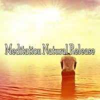 Meditation Natural Release