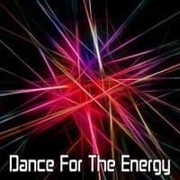 Dance for the Energy