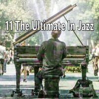 11 The Ultimate In Jazz