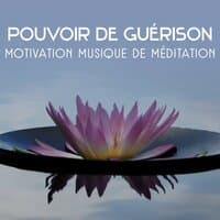 Pouvoir de guérison: Motivation musique de méditation, Bien-être mental, Nature bouddha harmonie et transformation spirituelle, Mantra sacré