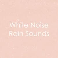 18 Rain and White Noise Tracks from Nature