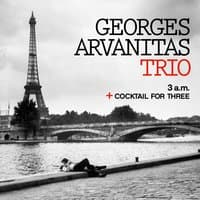 The Georges Arvanitas Trio: 3 A.M. + Cocktail for Three