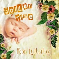 Golden Time for Lullaby - Baby Sleep Through the Night, Baby Relax, Natural White Noise for Babies, Healing Background Music