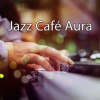 Jazz Café Aura