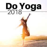 Do Yoga 2018 - Learn About Karma and Relaxation