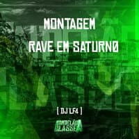 Montagem Rave em Saturno