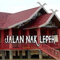 Jalan Nak Lepeh