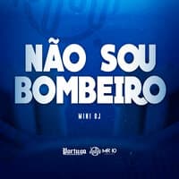 Não Sou Bombeiro