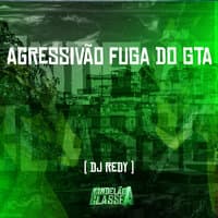 Agressivão Fuga do Gta