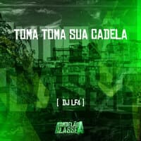 Toma Toma Sua Cadela