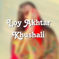 Loy Akhtar Khushali