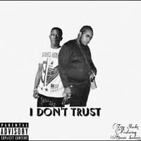 I Don’t Trust