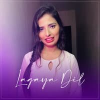 Lagaya Dil (Cover)