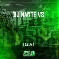 Dj Marte Vs