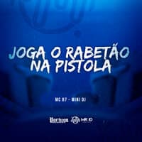 Joga o Rabetão na Pistola