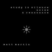 Intro to a Study in Silence, Noise and Resonance