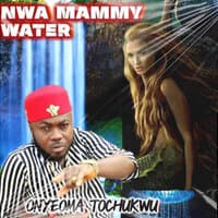 Nwa Mammy Water