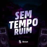 Sem Tempo Ruim