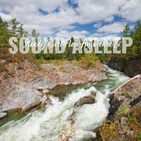 Sound Asleep: Steady River Flow Ambience 2