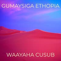 Gumaysiga Ethopia