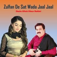 Zulfan De Sat Wada Jaal Jaal