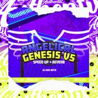 Angelical Genesis V5 (Speed Up e Reverb)