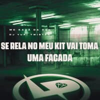 Se Relá no Meu Kit Vai Toma uma Facada