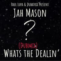 Whats the Dealin´ - Dubmix