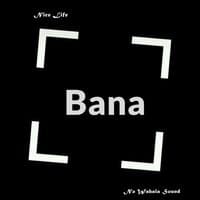 Bana