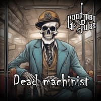 Dead Machinist