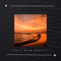 Chill With Beats 7