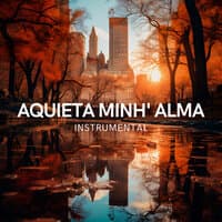 Aquieta Minh' Alma - Instrumental